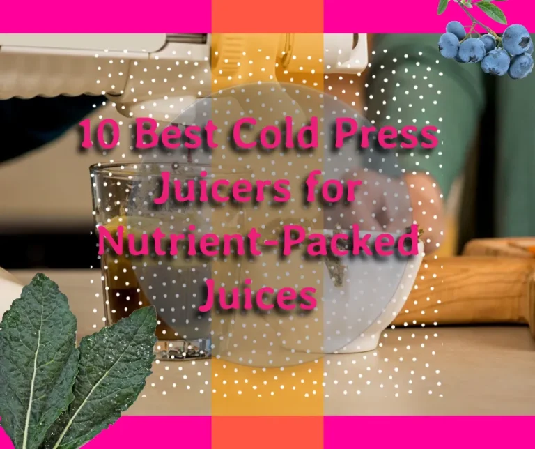 Cold Press Juicers Nutrient-Packed Goodness