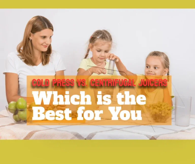 Cold Press Juicers vs. Centrifugal Juicers Which1
