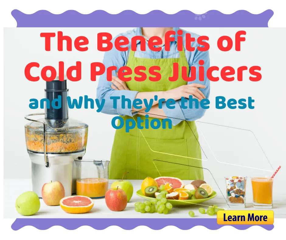 The Benefits of Cold Press Juicers and Why They're the Best Option